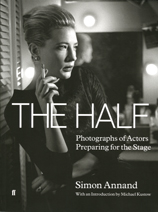 『THE HALF Photographs of Actors<br />
 Preparing for the Stage』